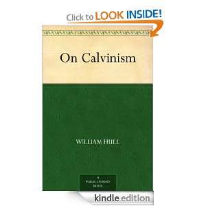 Start reading On Calvinism  