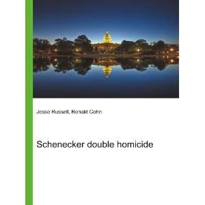 Schenecker double homicide Ronald Cohn Jesse Russell  