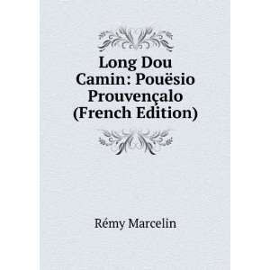 Long Dou Camin PouÃ«sio ProuvenÃ§alo (French Edition 