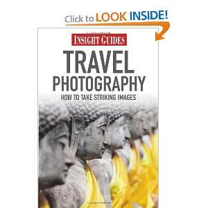  Travel Photography How to Take Striking Photography 