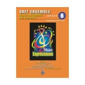  Music Expressions Orff Ensemble (Gr. 6) Musical 