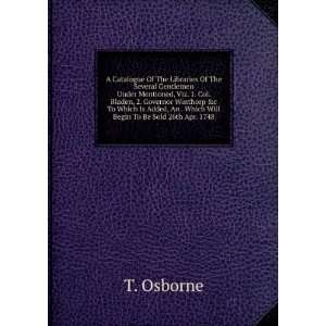   Will Begin To Be Sold 26th Apr. 1748 T. Osborne  Books
