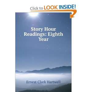  Story Hour Readings Seventh Year Ernest Clark Hartwell 