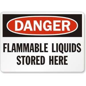  Danger Flammable Liquids Stored Here Aluminum Sign, 14 x 