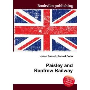 Paisley and Renfrew Railway Ronald Cohn Jesse Russell  