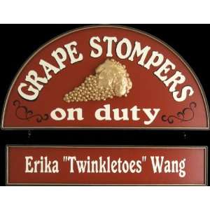  Grape Stompers On Duty Clever Amusing Sign Everything 