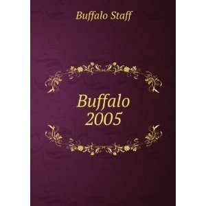  Buffalo 2005 Buffalo Staff Books
