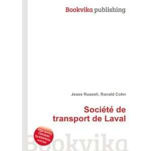   SociÃ©tÃ© de transport de Laval Ronald Cohn Jesse Russell Books