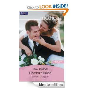 The Rebel Doctors Bride (Medical) Sarah Morgan  Kindle 