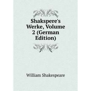   Werke, Volume 2 (German Edition) William Shakespeare Books