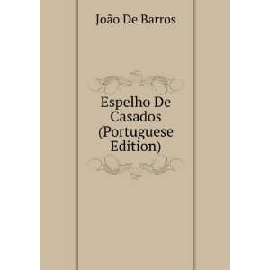  Espelho De Casados (Portuguese Edition) JoÃ£o De Barros 