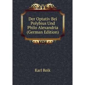   Bei Polybius Und Philo Alexandria (German Edition) Karl Reik Books