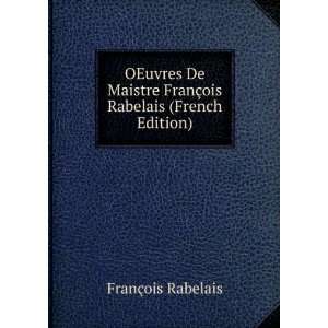   ois Rabelais (French Edition) FranÃ§ois Rabelais  Books
