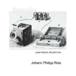  Johann Philipp Reis Ronald Cohn Jesse Russell Books