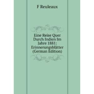  Jahre 1881 ErinnerungsblÃ¤tter (German Edition) F Reuleaux Books