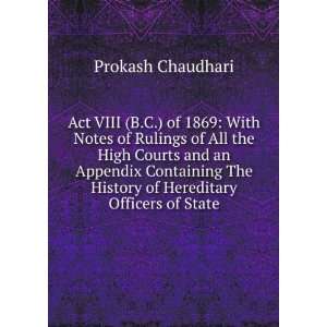   The History of Hereditary Officers of State Prokash Chaudhari Books