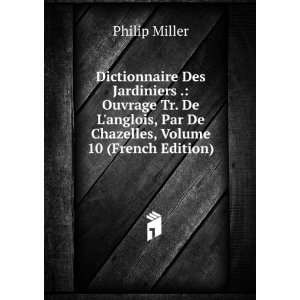  , Par De Chazelles, Volume 10 (French Edition) Philip Miller Books