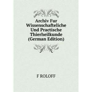   Und Practische Thierheilkunde (German Edition) F ROLOFF Books