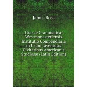   Civitatibus Americanis StudiosÃ¦ (Latin Edition) James Ross Books