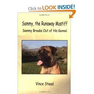  Sammy, the Runaway Mastiff [Paperback] Vince Stead Books