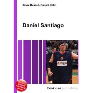  Daniel Santiago Ronald Cohn Jesse Russell Books