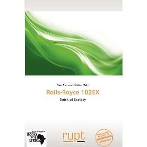    Rolls Royce 102EX (9786138904427) Saul Eadweard Helias Books