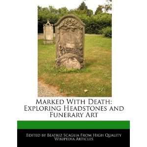   Headstones and Funerary Art (9781241103996) Beatriz Scaglia Books