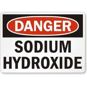  Danger Sodium Hydroxide Plastic Sign, 10 x 7 Office 