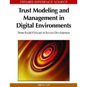  Trust Modeling and Management in Digital Environments From Social 