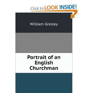  Portrait of an English Churchman William Gresley Books