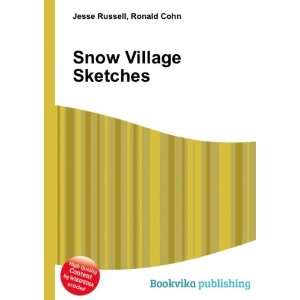  Snow Village Sketches Ronald Cohn Jesse Russell Books