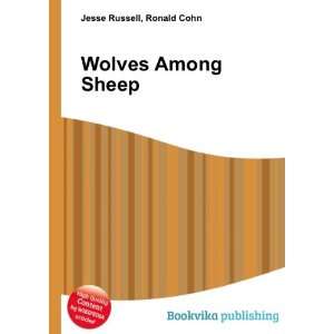  Wolves Among Sheep Ronald Cohn Jesse Russell Books