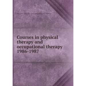  Courses in physical therapy and occupational therapy. 1986 