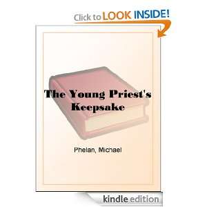 The Young Priests Keepsake Michael Phelan  Kindle Store