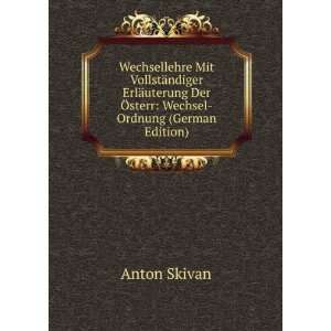  Der Ã sterr Wechsel Ordnung (German Edition) Anton Skivan Books