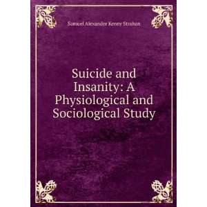   and Sociological Study Samuel Alexander Kenny Strahan Books