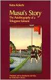 Musuis Story The Autobiography of a Tokugawa Samurai, (0816512566 