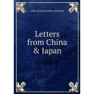  Letters from China & Japan Lilias Dunlop Findlay Swainson Books