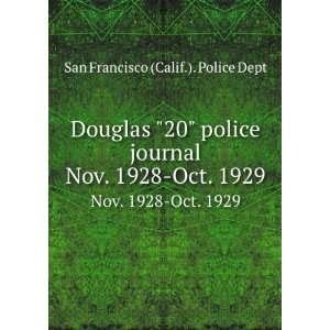  . Nov. 1928 Oct. 1929 San Francisco (Calif.). Police Dept Books