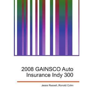 2008 GAINSCO Auto Insurance Indy 300 Ronald Cohn Jesse Russell 