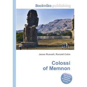  Colossi of Memnon Ronald Cohn Jesse Russell Books