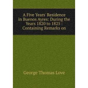   Years 1820 to 1825  Containing Remarks on George Thomas Love Books