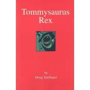  Tommysaurus Rex [Paperback] Doug TenNapel Books