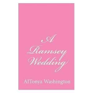    A Ramsey Wedding Publisher Al Tonya/Washington  N/A  Books