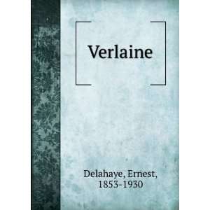  Verlaine Ernest, 1853 1930 Delahaye Books