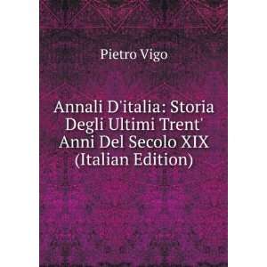   Anni Del Secolo XIX (Italian Edition) Pietro Vigo  Books