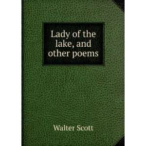  Lady of the lake, and other poems Walter Scott Books