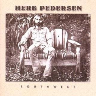 Southwest by Herb Pedersen ( Audio CD   Nov. 26, 2002)   Import