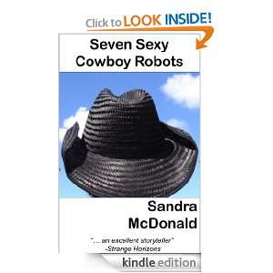 Seven Sexy Cowboy Robots Sandra McDonald  Kindle Store