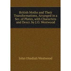   Characters and Descr. by J.O. Westwood John Obadiah Westwood Books